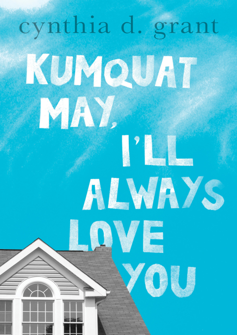 Cover image for book Kumquat May, I'll Always Love You