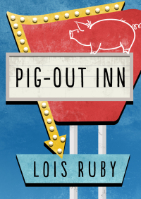 Cover image: Pig-Out Inn 9781504022125