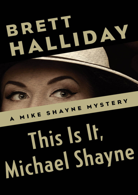 Cover image for book This Is It, Michael Shayne