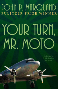 Cover image: Your Turn, Mr. Moto 9781504016339