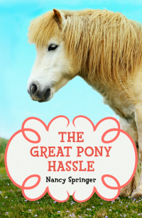 Omslagafbeelding: The Great Pony Hassle 9781504021302