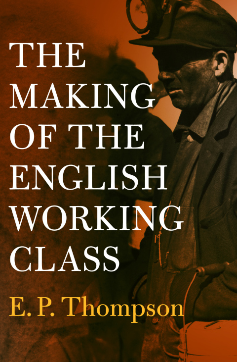 Cover image for book The Making of the English Working Class