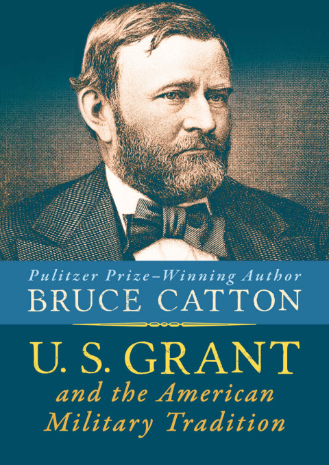 Cover image for book U. S. Grant and the American Military Tradition
