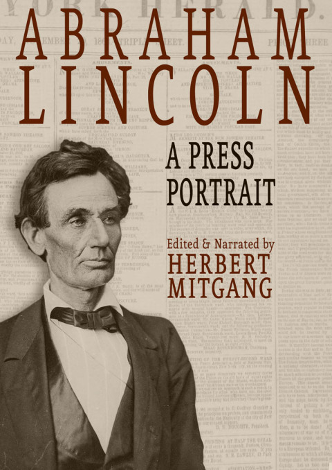 Cover image for book Abraham Lincoln: A Press Portrait