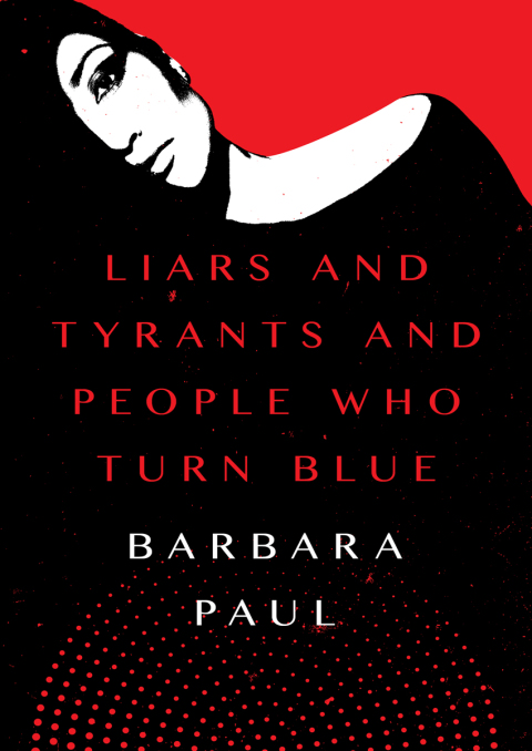 Cover image for book Liars and Tyrants and People Who Turn Blue