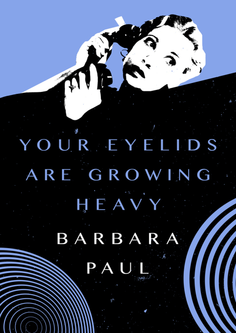 Cover image for book Your Eyelids Are Growing Heavy