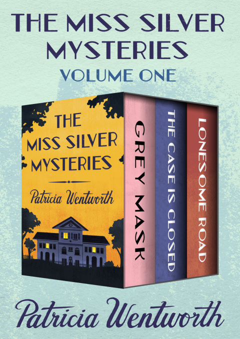 The Miss Silver Mysteries Volume One 
