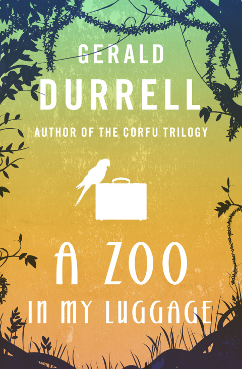 Cover image for book A Zoo in My Luggage