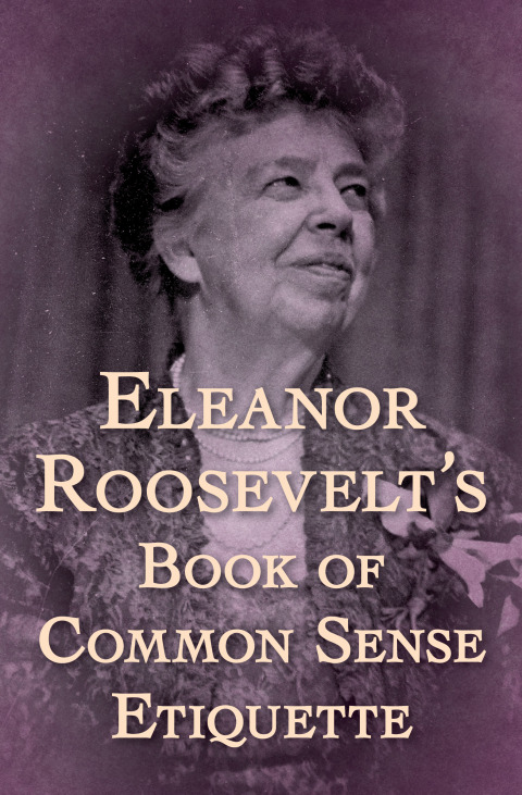 Cover image for book Eleanor Roosevelt's Book of Common Sense Etiquette