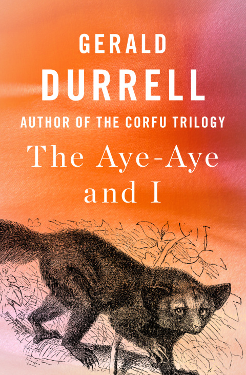Cover image for book The Aye-Aye and I