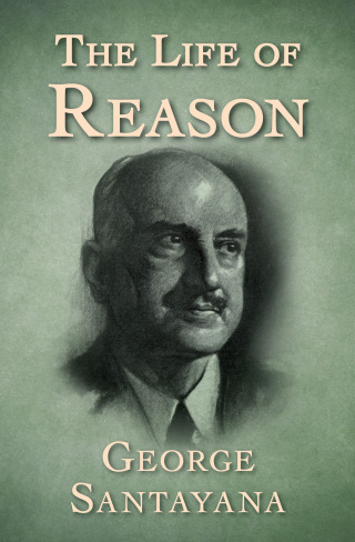 The Life of Reason
