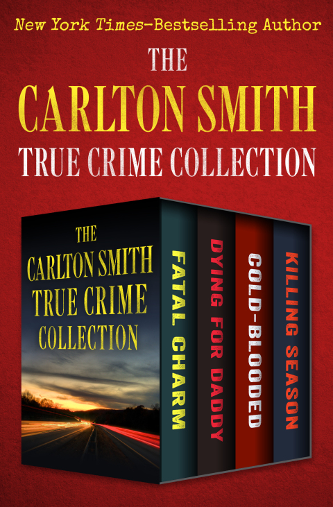The Carlton Smith True Crime Collection 