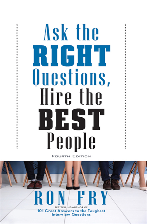 Cover image for book Ask the Right Questions, Hire the Best People