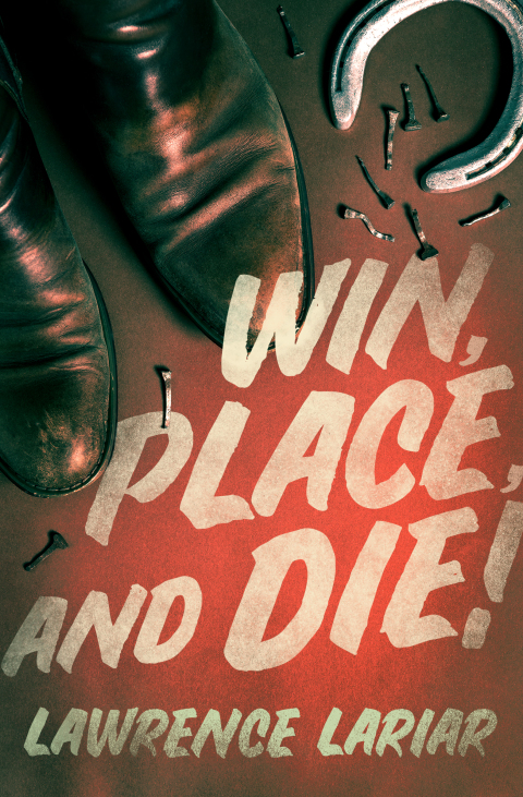 Cover image for book Win, Place, and Die!