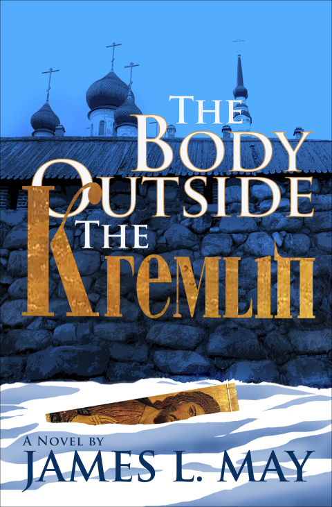 The Body Outside the Kremlin A Novel 