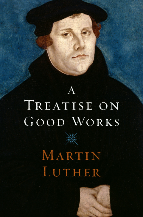 Cover image for book A Treatise on Good Works