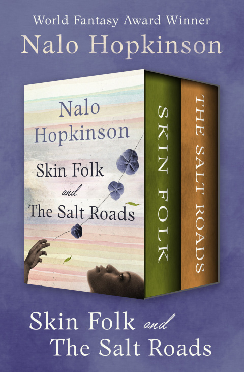 Skin Folk and The Salt Roads 