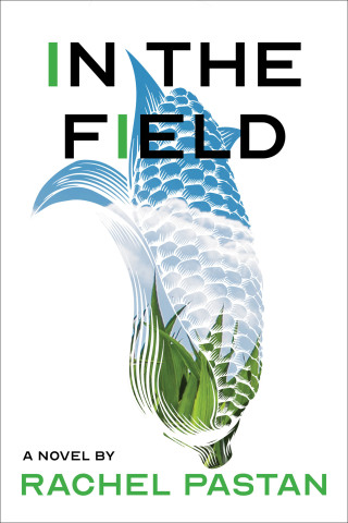 In The Field a novel