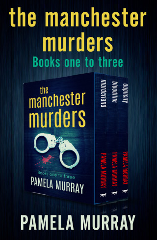 The Manchester Murders Books One to Three