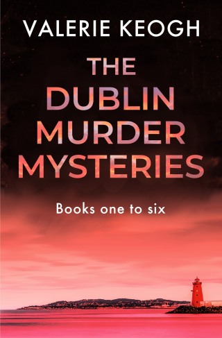 The Dublin Murder Mysteries Books One to Six