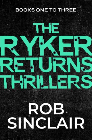 The Ryker Returns Thrillers Books One to Three