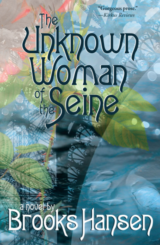 The Unknown Woman of the Seine A Novel