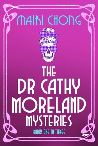 The Dr. Cathy Moreland Mysteries Books One to Three