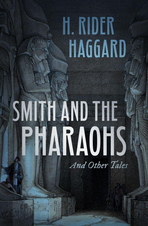 Cover image for book Smith and the Pharaohs and Other Tales