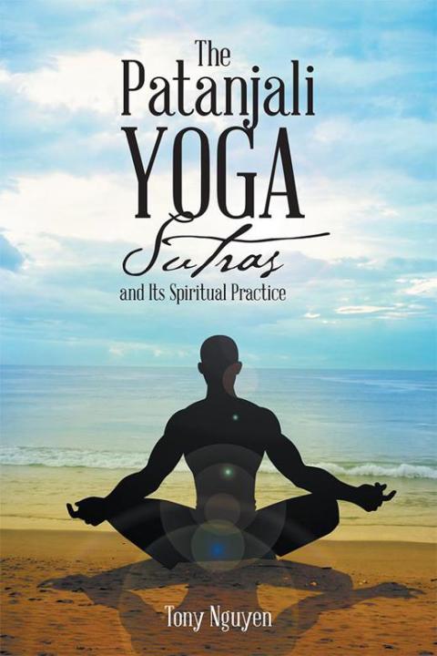 Cover image for book The Patanjali Yoga Sutras and Its Spiritual Practice
