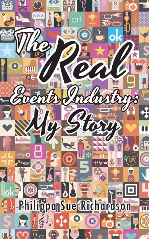 Cover image for book The Real Events Industry: My Story