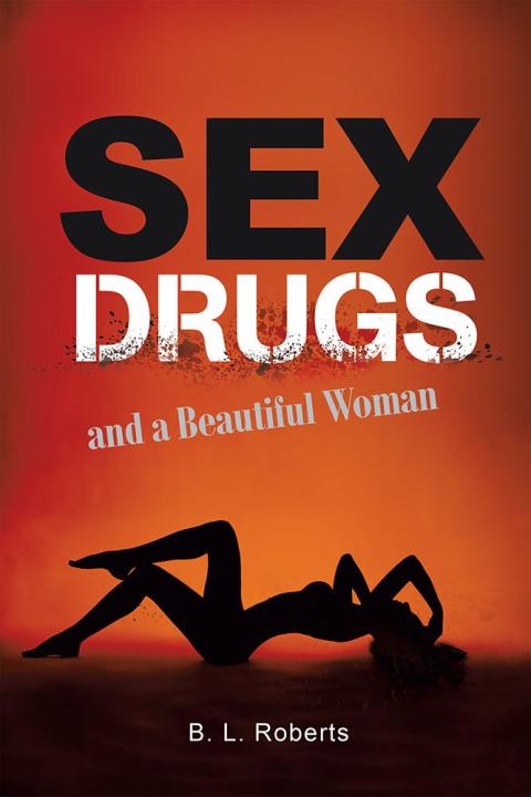 Cover image for book Sex, Drugs, and a Beautiful Woman