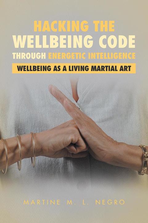 Cover image for book Hacking the Wellbeing Code Through Energetic Intelligence
