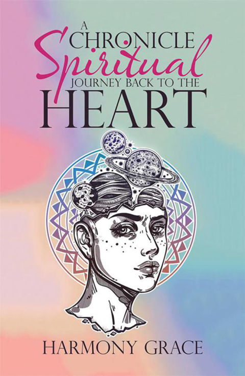 Cover image for book A Chronicle Spiritual Journey Back to the Heart