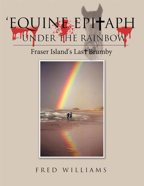 Cover image for book 'Equine Epitaph - Under the Rainbow'