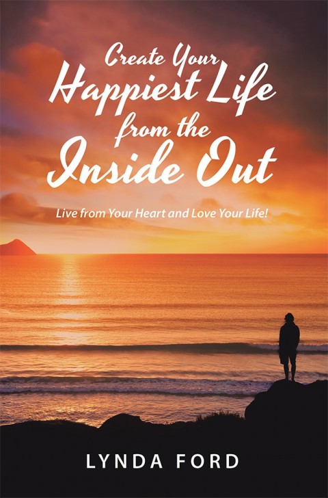 Cover image for book Create Your Happiest Life from the Inside Out