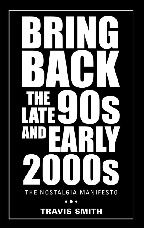Cover image for book Bring Back the Late 90S and Early 2000S