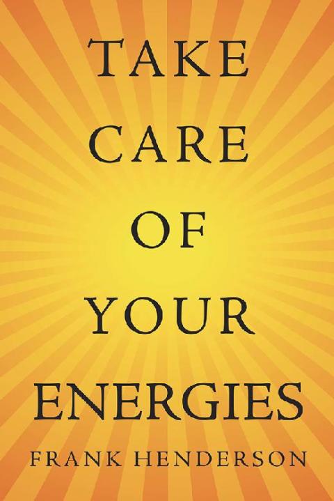Cover image for book Take Care of Your Energies