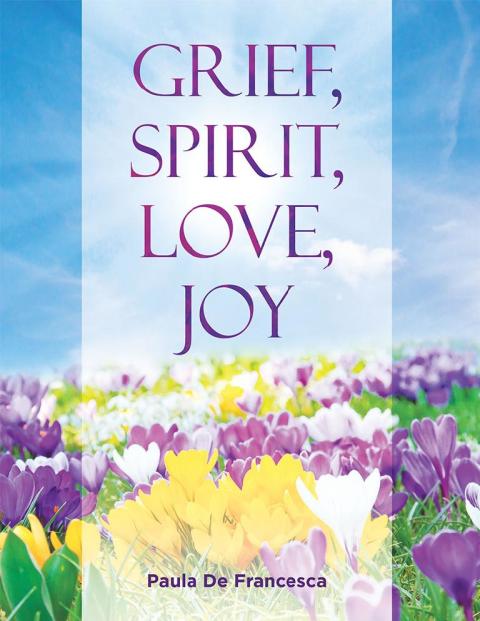Cover image for book Grief, Spirit, Love, Joy