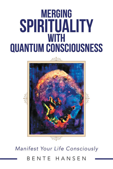 Cover image for book Merging Spirituality with Quantum Consciousness