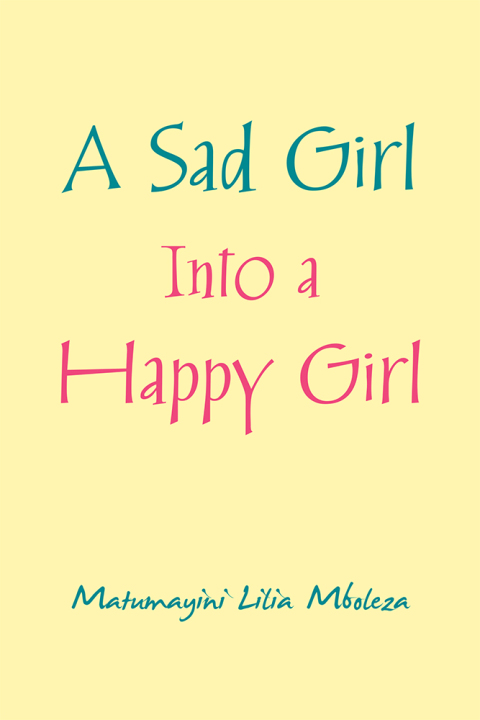 Cover image for book A Sad Girl into a Happy Girl