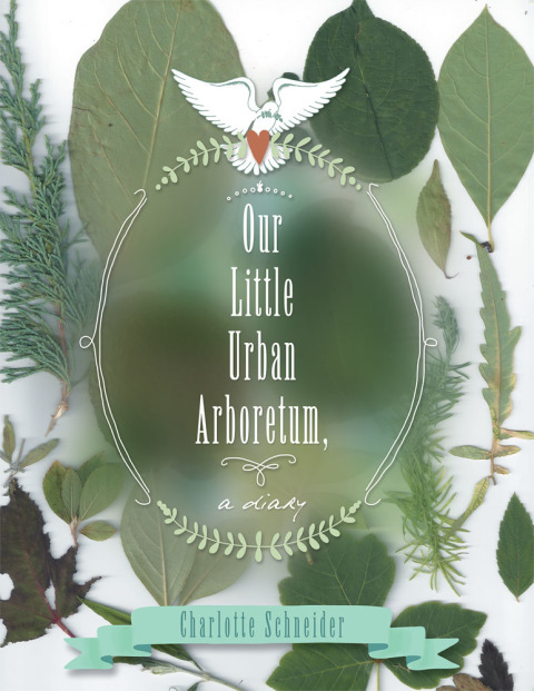 Cover image for book Our Little Urban Arboretum, a Diary