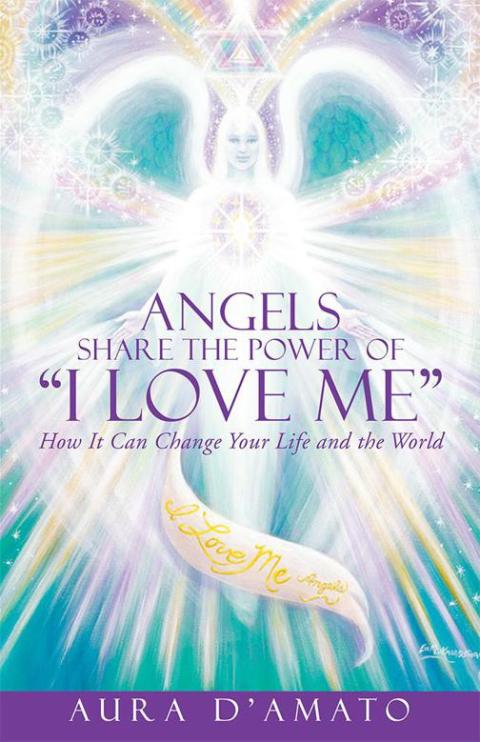 Cover image for book Angels Share the Power of “I Love Me”