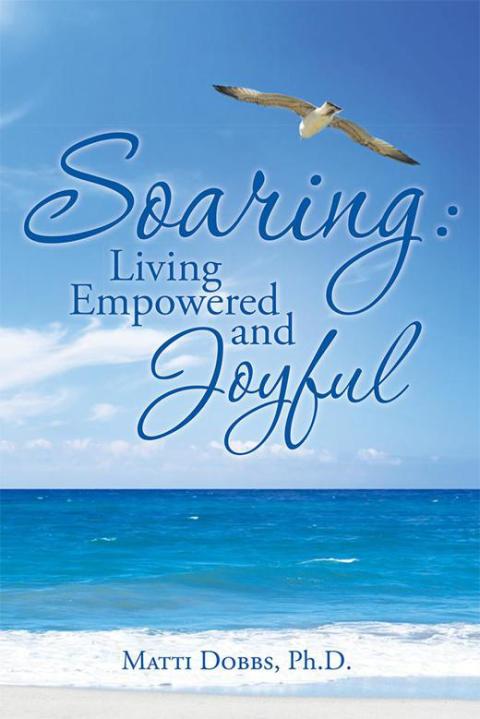 Cover image for book Soaring: Living Empowered and Joyful