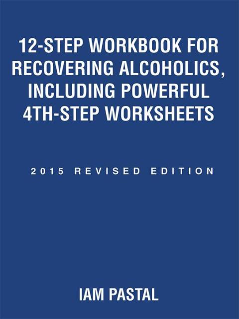 Cover image for book 12-Step Workbook for Recovering Alcoholics, Including Powerful 4th-Step Worksheets