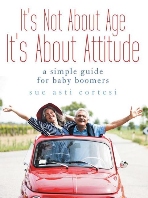 Cover image for book It's Not About Age, It's About Attitude