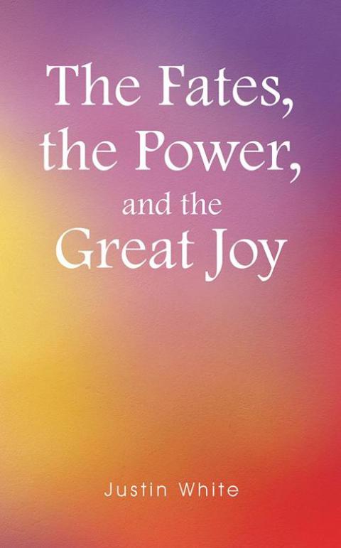 Cover image for book The Fates, the Power, and the Great Joy