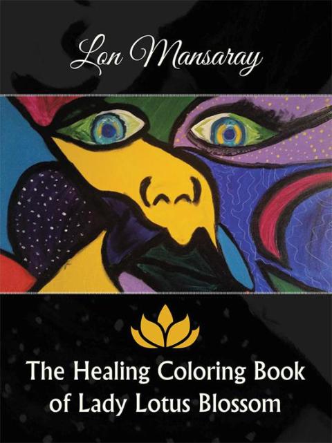 Cover image for book The Healing Coloring Book of Lady Lotus Blossom