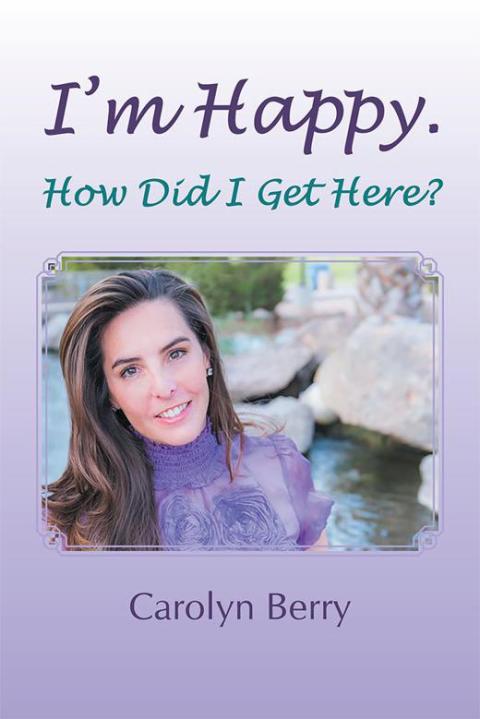 Cover image for book I'm Happy. How Did I Get Here?