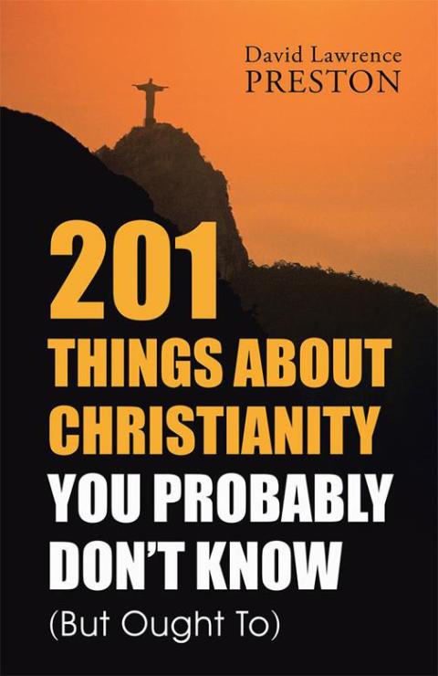 Cover image for book 201 Things About Christianity You Probably Don’T Know (But Ought To)