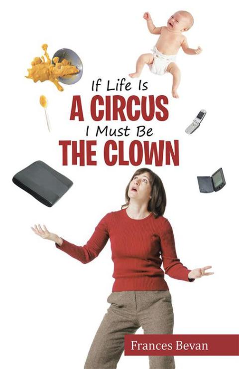 Cover image for book If Life Is a Circus I Must Be the Clown
